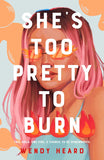She's To Pretty To Burn