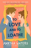 To Love And To Loath