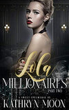 Lola & The Millionaires -Part Two