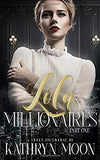 Lola & The Millionaires -Part One