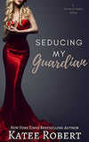 Seducing My Guardian